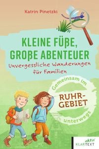 Produktbild: Kleine F&uuml;&szlig;e, gro&szlig;e Abenteuer im Ruhrgebiet