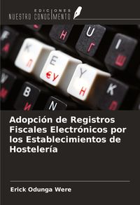 Produktbild: Adopci&oacute;n de Registros Fiscales Electr&oacute;nicos por los Establecimientos de Hosteler&iacute;a