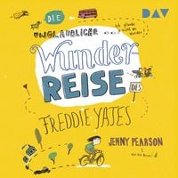 Produktbild: Die unglaubliche Wunderreise des Freddie Yates
