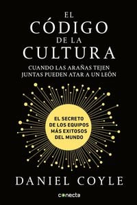 Produktbild: El C&atilde;3digo de la Cultura: El Secreto de Los Equipos M&agrave;s Exitosos del Mundo / The Culture Code