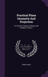 Produktbild: Practical Plane Geometry And Projection