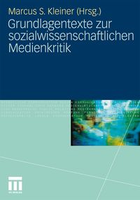 Produktbild: Grundlagentexte zur sozialwissenschaftlichen Medienkritik