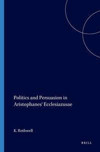 Produktbild: Politics and Persuasion in Aristophanes' Ecclesiazusae