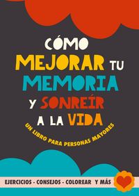Produktbild: C&oacute;mo mejorar tu memoria y sonre&iacute;r a la vida