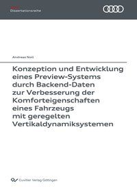 Produktbild: Konzeption und Entwicklung eines Preview-Systems durch Backend-Daten zur Verbesserung der Komforteigenschaften eines Fahrzeugs mit geregelten Vertikaldynamiksystemen