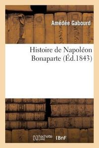 Produktbild: Histoire de Napol&eacute;on Bonaparte