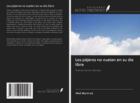 Produktbild: Los p&aacute;jaros no vuelan en su d&iacute;a libre