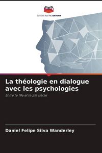 Produktbild: La th&eacute;ologie en dialogue avec les psychologies