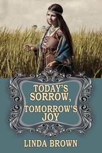 Produktbild: Today's Sorrow, Tomorrow's Joy