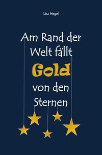 Produktbild: Am Rand der Welt f&auml;llt Gold von den Sternen