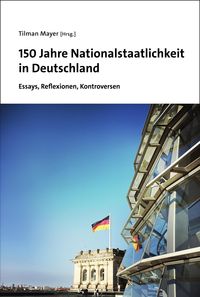 Produktbild: 150 Jahre Nationalstaatlichkeit in Deutschland