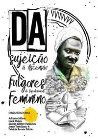 Produktbild: Da Sujei&ccedil;&atilde;o &Agrave; Ascens&atilde;o: Fulgores Do Empoderamento Feminino