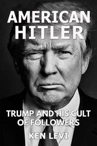 Produktbild: American Hitler: Trump and His Cult of Followers
