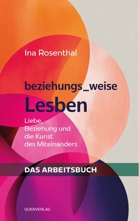 Produktbild: Beziehungs_weise Lesben &ndash; Das Arbeitsbuch