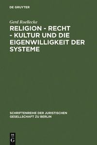 Produktbild: Religion - Recht - Kultur und die Eigenwilligkeit der Systeme