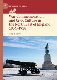 Produktbild: War Commemoration and Civic Culture in the North East of England, 1854&ndash;1914