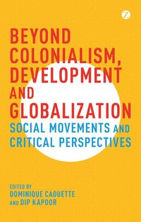 Produktbild: Beyond Colonialism, Development and Globalization