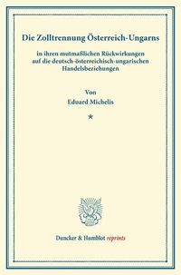 Produktbild: Die Zolltrennung &Ouml;sterreich-Ungarns