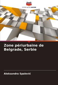 Produktbild: Zone p&eacute;riurbaine de Belgrade, Serbie