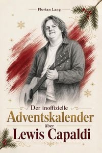 Produktbild: Der inoffizielle Adventskalender &uuml;ber Lewis Capaldi