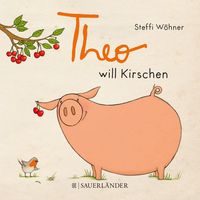 Bild vom Artikel Theo will Kirschen vom Autor Steffi Wöhner
