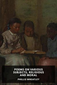 Produktbild: Poems on Various Subjects, Religious and Moral
