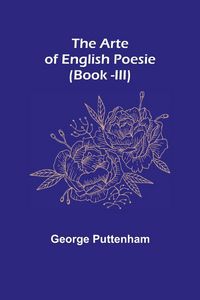 Produktbild: The Arte of English Poesie (Book -III)