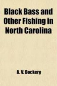 Produktbild: Black Bass and Other Fishing in North Carolina