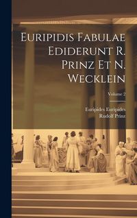 Produktbild: Euripidis Fabulae ediderunt R. Prinz et N. Wecklein; Volume 2