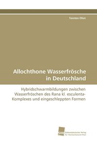 Produktbild: Allochthone Wasserfr&ouml;sche in Deutschland