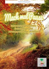 Produktbild: Mach mal Pause - Entspannungsgeschichten im Herbst