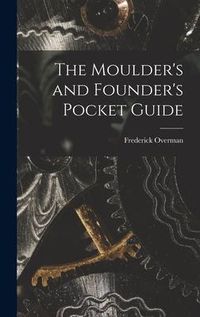 Produktbild: The Moulder's and Founder's Pocket Guide