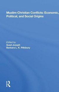 Produktbild: Joseph, S: Muslim-Christian Conflicts: Economic, Political,