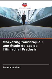 Produktbild: Marketing touristique : une &eacute;tude de cas de l'Himachal Pradesh