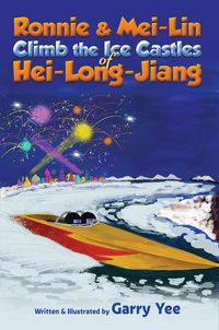 Produktbild: Ronnie & Mei-Lin Climb the Ice Castles of Hei-Long-Jiang