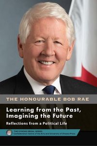 Produktbild: Bob Rae - Learning from the Past, Imagining the Future - Apprendre Du Pass&eacute;, Fa&ccedil;onner l'Avenir