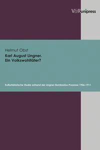 Produktbild: Karl August Lingner. Ein Volkswohlt&auml;ter?