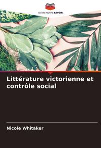 Produktbild: Litt&eacute;rature victorienne et contr&ocirc;le social
