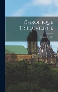 Produktbild: Chronique Trifluvienne