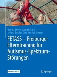 Produktbild: FETASS - Freiburger Elterntraining f&uuml;r Autismus-Spektrum-St&ouml;rungen
