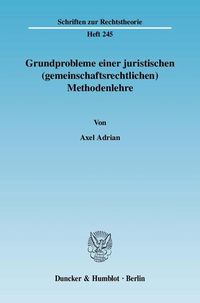 Produktbild: Grundprobleme einer juristischen (gemeinschaftsrechtlichen) Methodenlehre.