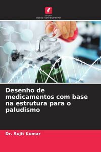 Produktbild: Desenho de medicamentos com base na estrutura para o paludismo