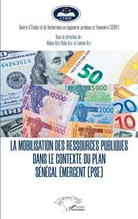 Produktbild: La mobilisation des ressources publiques dans le contexte du plan S&eacute;n&eacute;gal &eacute;mergent (PSE)