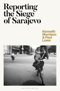 Produktbild: Reporting The Siege Of Sarajev