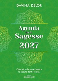 Produktbild: Agenda de la Sagesse 2027: La Ou Se Trouve l Esprit, l Energie est