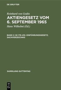 Produktbild: Reinhard von Godin: Aktiengesetz vom 6. September 1965 / &sect;&sect; 179&ndash;410. Einf&uuml;hrungsgesetz. Sachverzeichnis