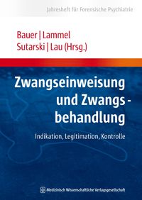 Produktbild: Zwangseinweisung und Zwangsbehandlung