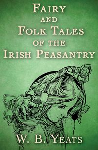 Produktbild: Fairy and Folk Tales of the Irish Peasantry