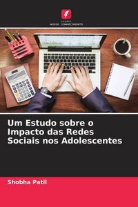 Produktbild: Um Estudo sobre o Impacto das Redes Sociais nos Adolescentes