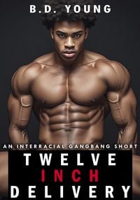 Produktbild: Twelve Inch Delivery: An Interracial Gangbang Short
